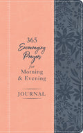 365 Encouraging Prayers for Morning and Evening Journal